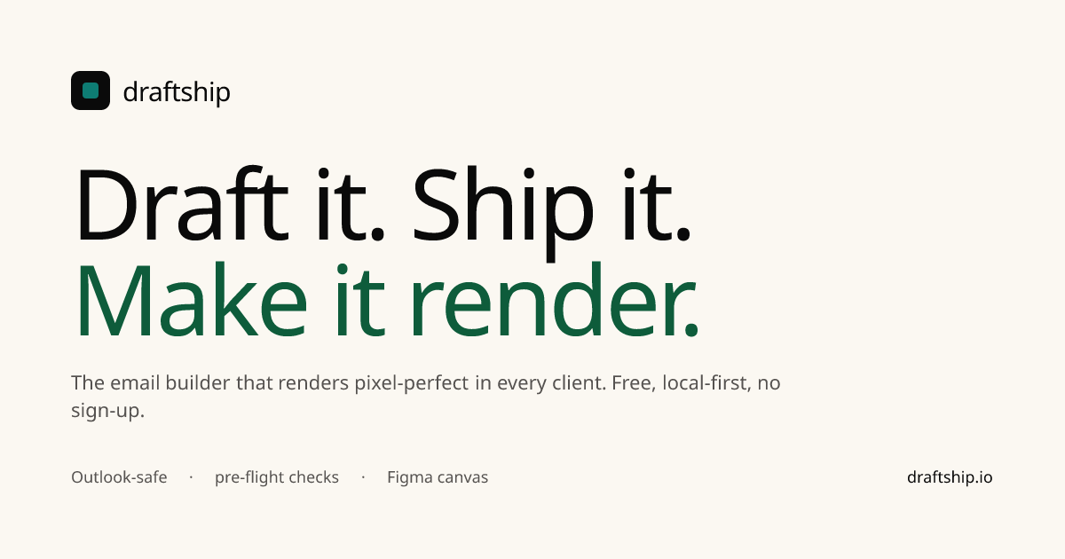 Draftship · Email and landing pages, built to ship